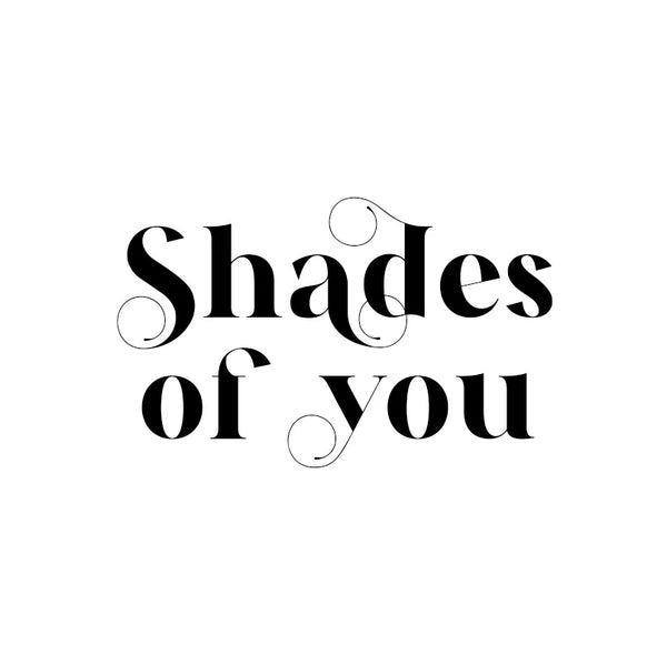 Shades of You
